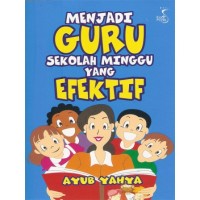 Menjadi guru sekolah minggu yang efektif