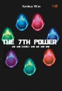 The 7th power we are family and we are one