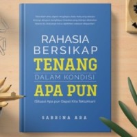 Rahasia bersikap tenang dalam kondisi apapun