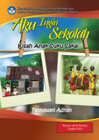 Aku Ingin Sekolah: Kisah Anak Suku Sakai