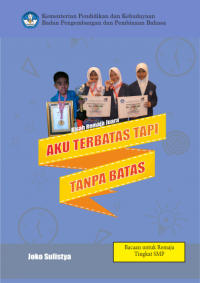Kisah Remaja Juara: Aku Terbatas Tapi Tanpa Batas