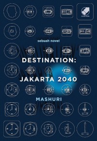 Destination : Jakarta 2040