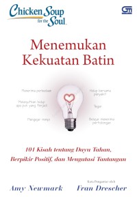 Chicken soup for the soul : Menemukan kekuatan batin