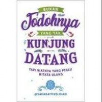 Bukan Jodohnya yang Tak kunjung Datang :Tapi niatnya yang di tata ulang