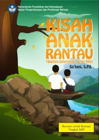 KISAH ANAK RANTAU :(Saatnya Selamatkan Hutan Kita)