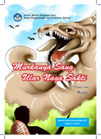 Murkanya Sang Ular Naga Sakti