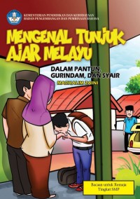 Mengenal Tunjuk Ajar  Melayu : dalam Pantun, Gurindam, dan Syair