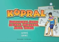 Kopral :Permaianan anak di surabaya kota jawa timur