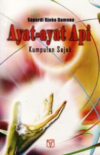 Ayat - ayat api : Kumpulan sajak