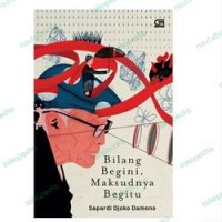 Bilang begini, Maksud nya Begitu
