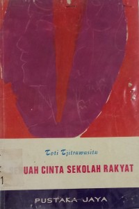 Sebuah cinta sekolah rakyat : Kumpulan cerita pendek