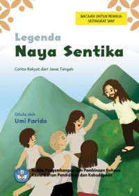 Cerita Rakyat dari Jawa Tengah: Legenda Naya Sentika