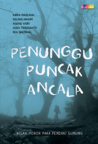 Penunggu Puncak Ancala