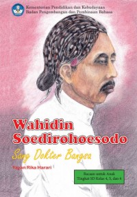 WAHIDIN SOEDIROHOESODO SANG DOKTER BANGSA