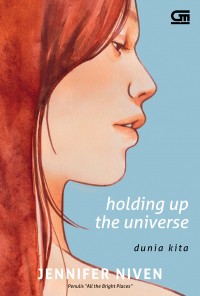Holding Up The Universe : Dunia Kita