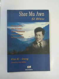 Shee Mu Awn si Bisu:: Hancur Luluh dan Tercutah: Kisah Perjalanan Seorang Korea Bersama Yesus