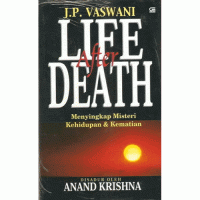 Life After Death Bersama J.P. Vaswani Menyingkap Misteri Kehidupan & Kematian