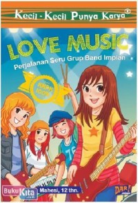 KKPK Love music : Perjalanan seru grup band impian