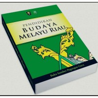 Pendidikan Budaya Melayu Riau Sumber Pegangan Guru