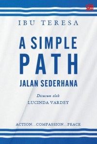 Ibu Teresa A Simple Path: Jalan Sederhana