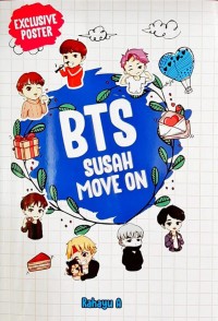 BTS Susah Move On