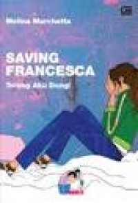 Saving francesca : Tolong aku dong