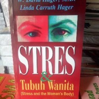 Stres & tubuh wanita :  Stress and the woman's body